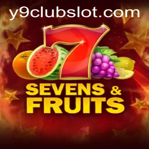 SevensFruits Game Overview: A Deep Dive into Y9CLUB's Latest Sensation