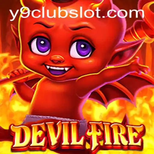 Unleashing the Inferno: An Insight Into DevilFire and the Y9CLUB Connection