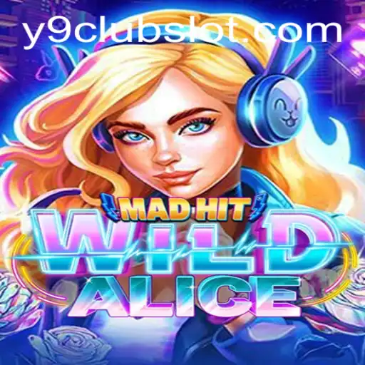 MadHitWildAlice: Exploring the Enchanting World of Y9CLUB's Latest Wonder